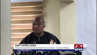 SSNIT hotels saga These state assets have been hijacked for private interest – Okudzeto Ablakwa [upl. by Wirth]