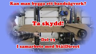 Kan man bygga ett bandsågverk Del 13 [upl. by Nairolf298]