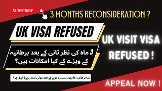 UK Visit Visa3 Months ReconsiderationChances on Visa Refusal AppealAppeal Now UK Visa Refused [upl. by Adnaw]