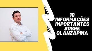 10 INFORMAÇÕES IMPORTANTES SOBRE OLANZAPINA [upl. by Krahmer]