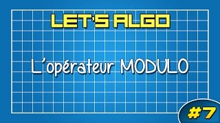 LETS ALGO 7  Lopérateur MODULO [upl. by Dnomyar]