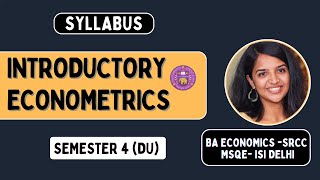 Introductory Econometrics  Sem 4 BA Economics  Detailed Syllabus amp Exam Pattern  Delhi University [upl. by Repsihw]