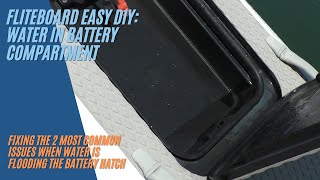 Water in your Fliteboard battery Hatch Heres how to fix it DIY toubleshooting [upl. by Ness131]