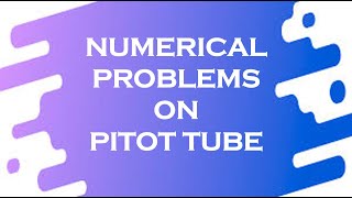 Numericals on Pitot tube [upl. by Klockau]