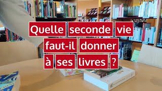 Quelle seconde vie pour vos livres [upl. by Eirena448]