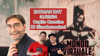 CARMINE DI GIANDOMENICO E LA CGC AL BATMAN DAY 210924 AL MONDO VIRTUALE [upl. by Ferneau]