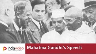 Mahatma Gandhis Speech Unedited Voice [upl. by Alimhaj641]