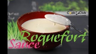 Comment faire Sauce Roquefort  Cook e Club [upl. by Anyahc]