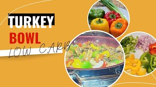 Turkey Bowl Healthy Low Carb Recipe [upl. by Eriha]