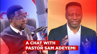 A CHAT WITH PASTOR SAMUEL ADEYEMI [upl. by Vaules]