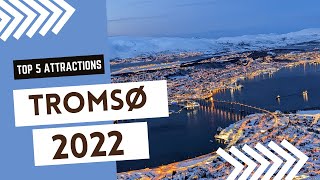 TROMSØ NORWAY  TOP 5 ATTRACTIONS IN 2022  Winter in Northern Norway [upl. by Chickie903]