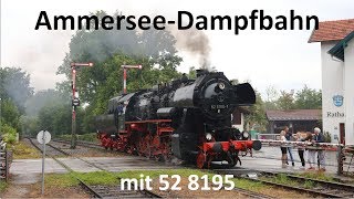 AmmerseeDampfbahn mit 52 8195 am 21072019 [upl. by Karleen247]