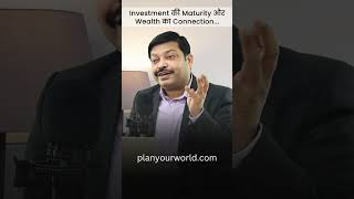 Investment की Maturity और Wealth का Connection  How to Plan Investment for Wealth Creation [upl. by Sherar]