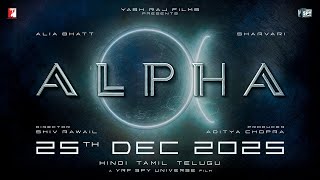 ALPHA  Title Announcement  Alia Bhatt Sharvari  Shiv Rawail  YRF Spy Universe [upl. by Akenahc]