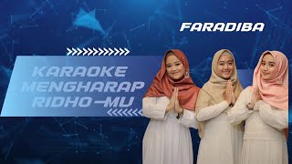 karaoke Mengharap ridhoMu  FARADIBA [upl. by Nosned499]