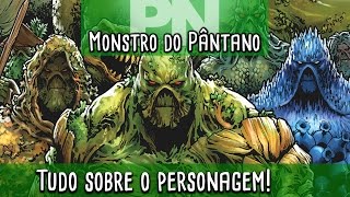 Tudo sobre MONSTRO DO PÂNTANO  Pipoca e Nanquim 163 [upl. by Dahsraf]