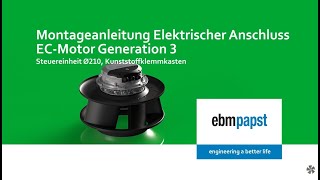 Montageanleitung Elektrischer Anschluss ECMotor Gen 3 Steuereinheit Ø210 Kunststoffklemmkasten [upl. by Polak]