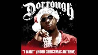 DORROUGH quotI WANT HOOD CHRISTMAS ANTHEMquot [upl. by Essilevi]