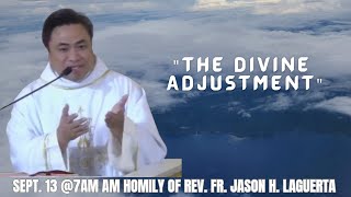 September 13 quot𝐓𝐡𝐞 𝐃𝐢𝐯𝐢𝐧𝐞 𝐀𝐝𝐣𝐮𝐬𝐭𝐦𝐞𝐧𝐭quot Homily of Fr Jason Laguerta [upl. by Drhacir380]