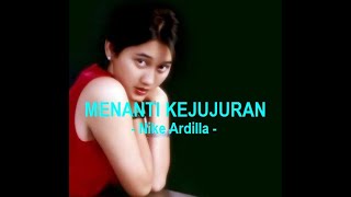 Nike ArdillaMenanti Kejujuran  Lirik [upl. by Ameer]