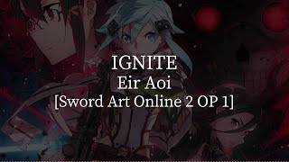 IGNITESword Art Online 2 OP 1Eir Aoi kanjiromajiEnglish lyrics [upl. by Frerichs46]