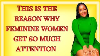 This is the reason why feminine women get more attention than masculine women feminine woman [upl. by Zechariah]