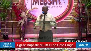 Etude Biblique  Eglise Baptiste MEBSH de CotePlage  Jeudi 31 Oct 2024 [upl. by Nanaj820]