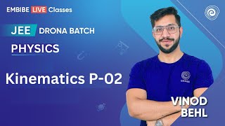 Kinematics P02 JEE I JEE 2025  Physics  Vinod Bhel [upl. by Gnilrits]