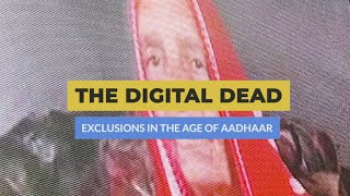 The Digital Dead Exclusions In The Age Of Aadhaar  Article 14 [upl. by Sanjay]