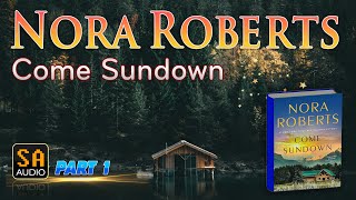 Come Sundown  Book 1 by Nora Roberts PART 1  Audiobook Mystery Thriller amp Suspense [upl. by Mutat]