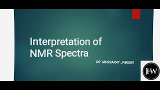 INTERPRETATION OF NMR SPECTRA RULES OF INTERPRETATION FOR NMR SPECTRA jhwconcepts711 [upl. by Icaj39]