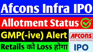 Afcons infrastructure limited IPO allotment Status GMP ive Alert  Afcons Infra ltd IPO Latest news [upl. by Hukill931]