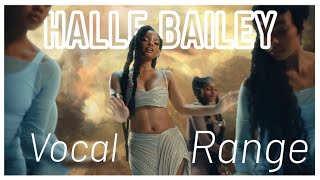 Halle Bailey FULL Vocal Range C♯3G5C♯6 [upl. by Piggy843]