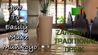 How To Easily Make MUNKOYO 🍶Zambian Traditional Drink Zambian YouTuber 🇿🇲 [upl. by Irdua]