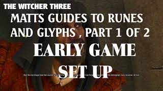 The Witcher 3  Matts Guides To Runes And Glyphs  Part 1 of 2  Early Game Set Up [upl. by Eilatam]