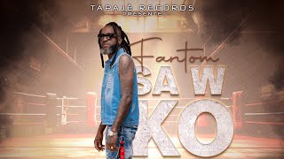 Fantom  SAW KO WÈ   official audio and lyrics video [upl. by Wayland843]