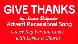 GIVE THANKS by Lester Delgado  Advent Recessional Song  Cover with Lyrics amp Chords [upl. by Aicnarf]