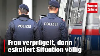 Frau verprügelt dann eskaliert Situation völlig  kronetv NEWS [upl. by Tippets614]