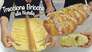 TRECCIONE BRIOCHE ALLA NUTELLA sofficissimo INTRECCIO facile e veloce [upl. by Baseler]