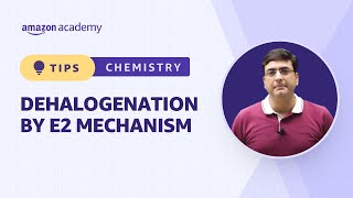 Dehalogenation By E2 Mechanism  Chemistry  Amazon Academy JEE [upl. by Latoyia]