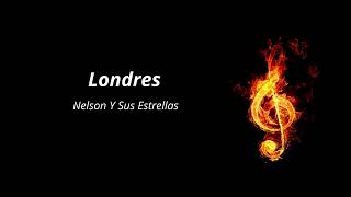 LondresNelson Y Sus EstrellasAUDIO OFICIALAUDIO ORIGINAL [upl. by Anirt]