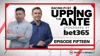 Upping The Ante  Episode 15  Cheltenham Festival 2022 AntePost Tips [upl. by Annaeerb]