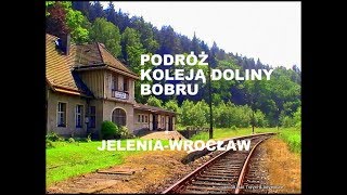 Koleją Doliny BobruJeleniaLwówekWrocław [upl. by Eerat]