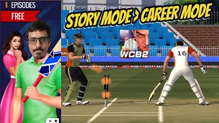 Cricket Story Mode is better than Career Mode Mobile High school Love World Cricket Battle 2 WCB 2 [upl. by Choo]