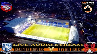 TRANMERE ROVERS v LEYTON ORIENT  VANARAMA NATIONAL LEAGUE  LIVE AUDIO STREAM 4102017 [upl. by Menedez234]