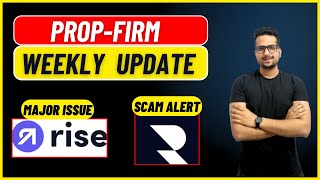 Prop Firm Weekly UpdateRise Pay Issues Payouts amp Discounts [upl. by Eicyak]