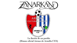 Zanarkand  La ilusión de un pueblo Himno oficial Arenas de Armilla CYD [upl. by Fatma]