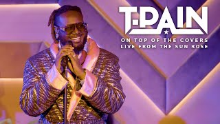 TPain  On Top Of The Covers Live From The Sun Rose [upl. by Reinaldo663]