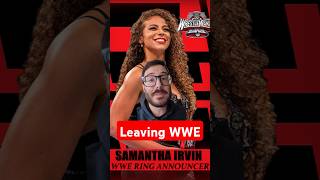 Samantha Irvin Announces WWE Departure [upl. by Fulvia235]