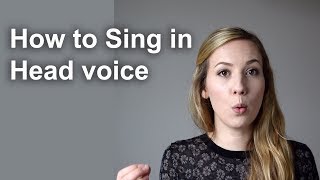 How to Sing In Head Voice [upl. by Madison]